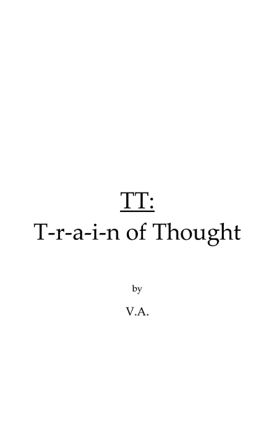 TT: Train of Thought